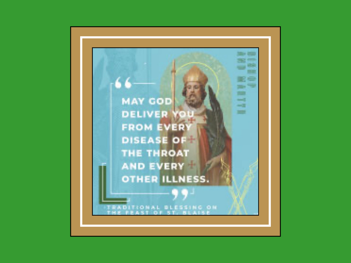 Feast of Saint Blaise - Tuesday, February 3rd 